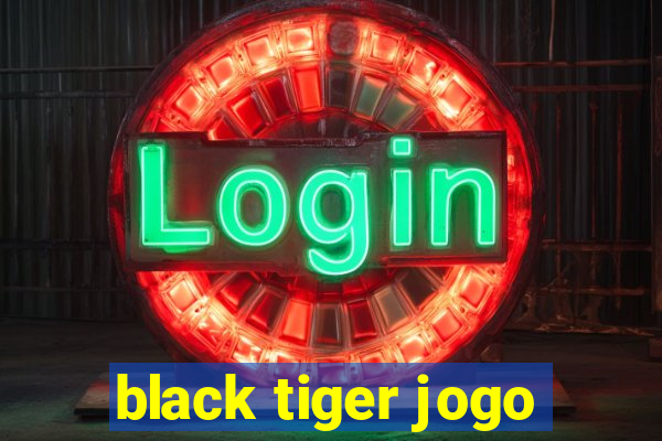 black tiger jogo